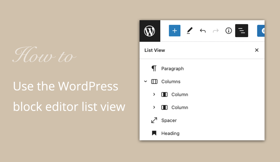 Use the WordPress block editor list view